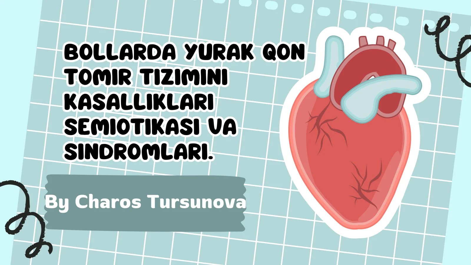 BOLLARDA YURAK QON TOMIR TIZIMINI KASALLIKLARI SEMIOTIKASI VA SINDROMLARI