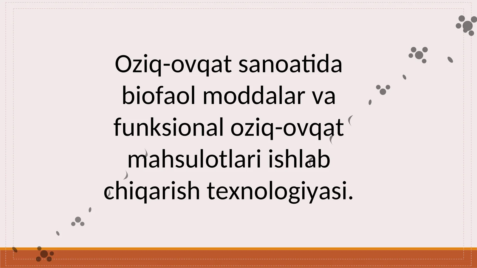 Oziq-ovqat sanoatida biofaol moddalar va funksional oziq-ovqat mahsulotlari ishlab chiqarish texnologiyasi.