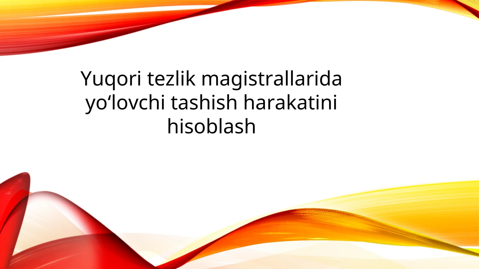 Yuqori tezlik magistrallarida yo‘lovchi tashish harakatini hisoblash