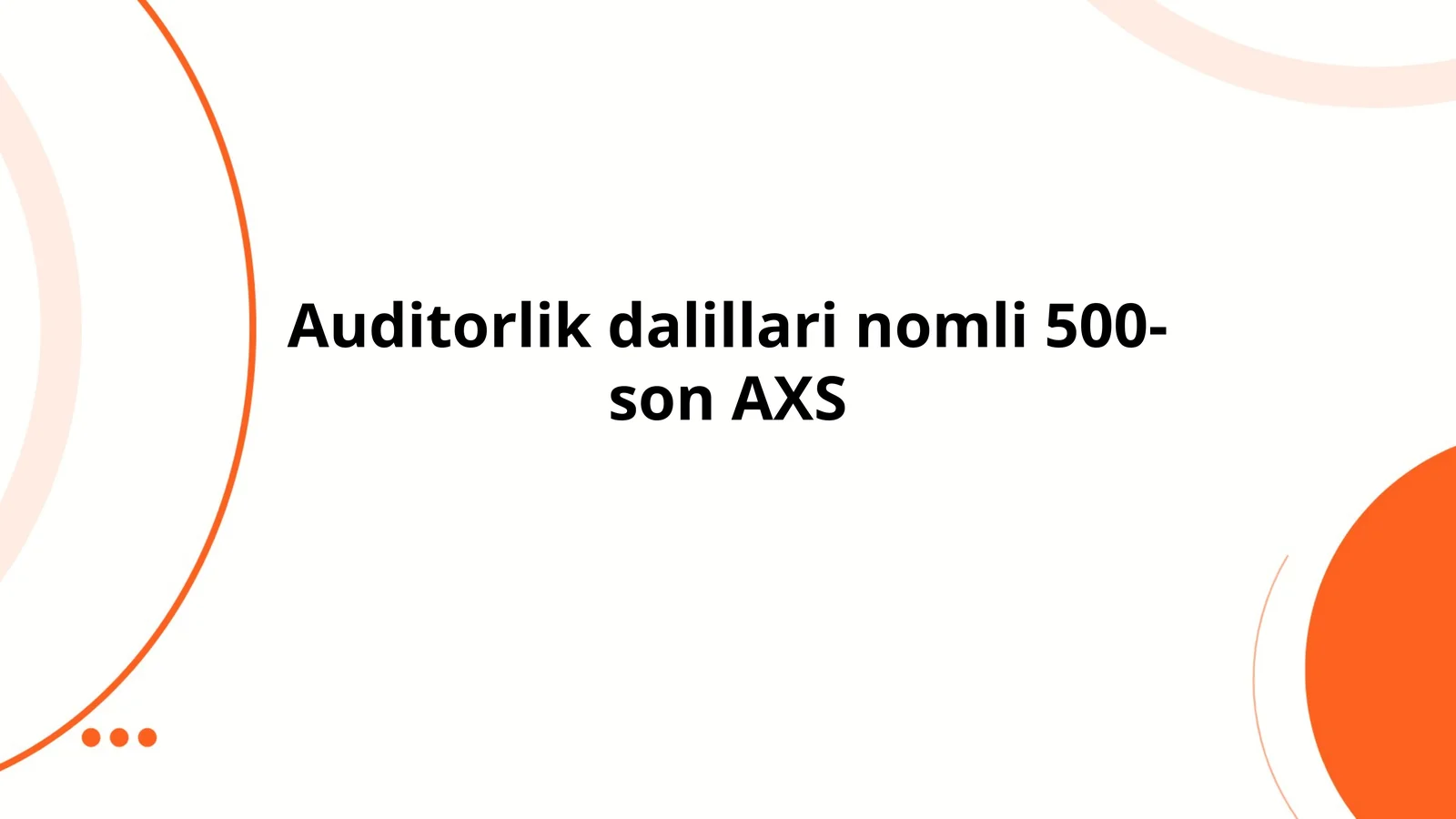 Auditorlik dalillari nomli 500- son AXS