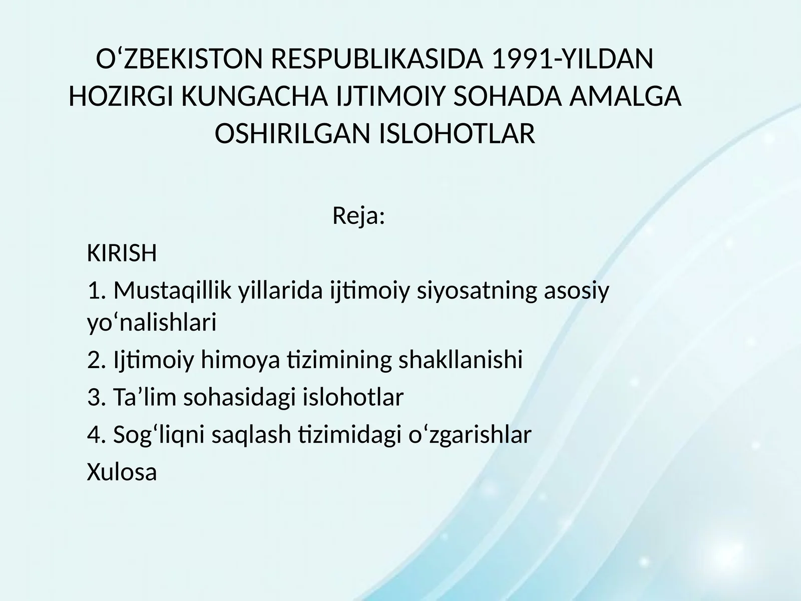 O‘ZBEKISTON RESPUBLIKASIDA 1991-YILDAN HOZIRGI KUNGACHA IJTIMOIY SOHADA AMALGA OSHIRILGAN ISLOHOTLAR