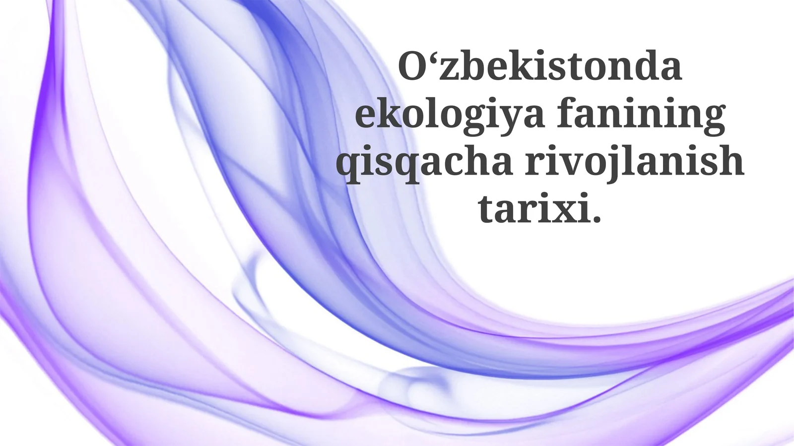 Oʻzbekistonda ekologiya fanining rivojlanish bosqichlari