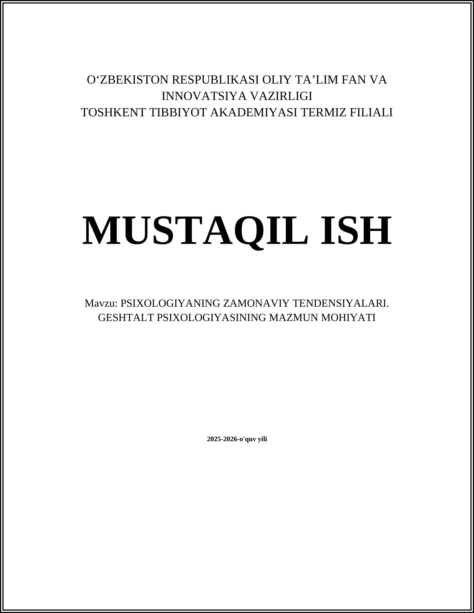 PSIXOLOGIYANING ZAMONAVIY TENDENSIYALARI. GESHTALT PSIXOLOGIYASINING MAZMUN MOHIYATI