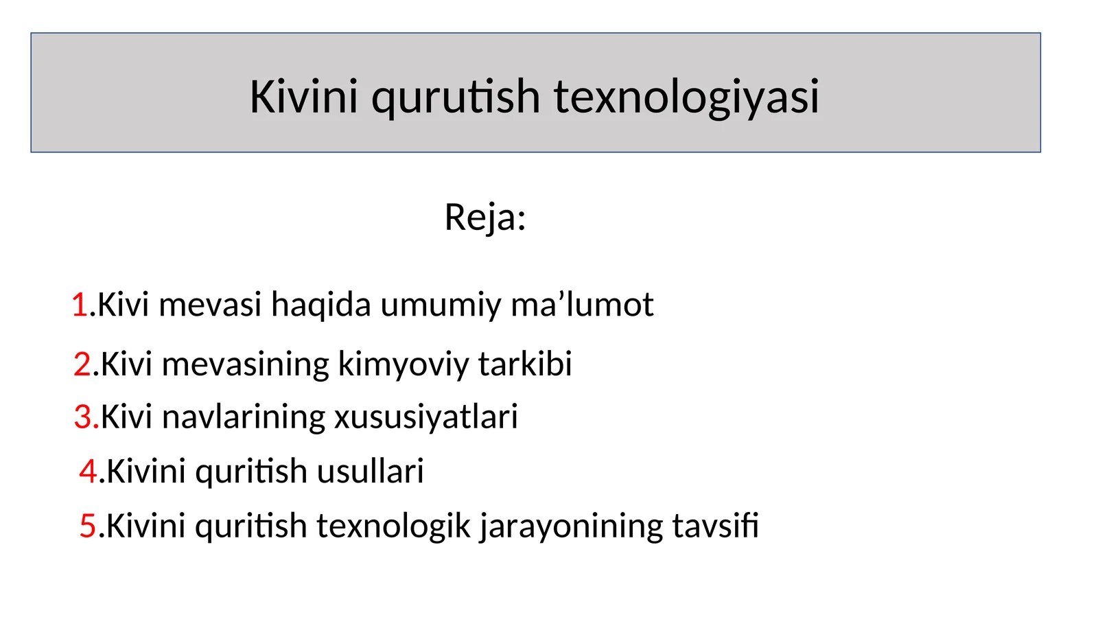 Kivini qurutish texnologiyasi