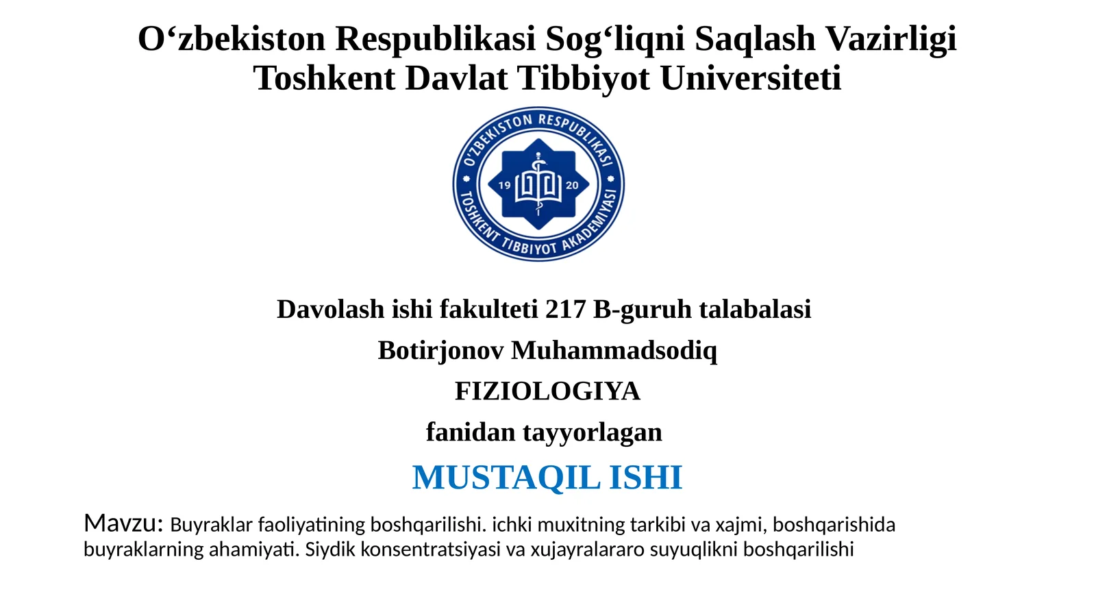 Buyraklar faoliyatining boshqarilishi. ichki muxitning tarkibi va xajmi, boshqarishida buyraklarning ahamiyati. Siydik konsentratsiyasi va xujayralararo suyuqlikni boshqarilishi. Fiziologiya