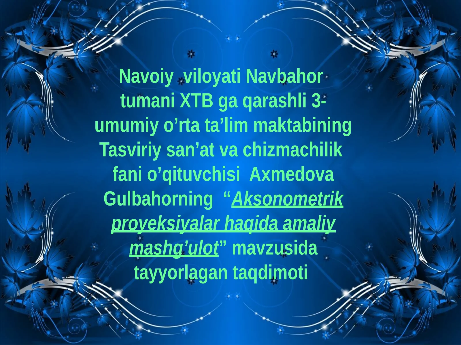 8-sinf Chizmachilik fanidan Aksonometrik proyeksiyalar mavzusida ochiq dars ishlanma