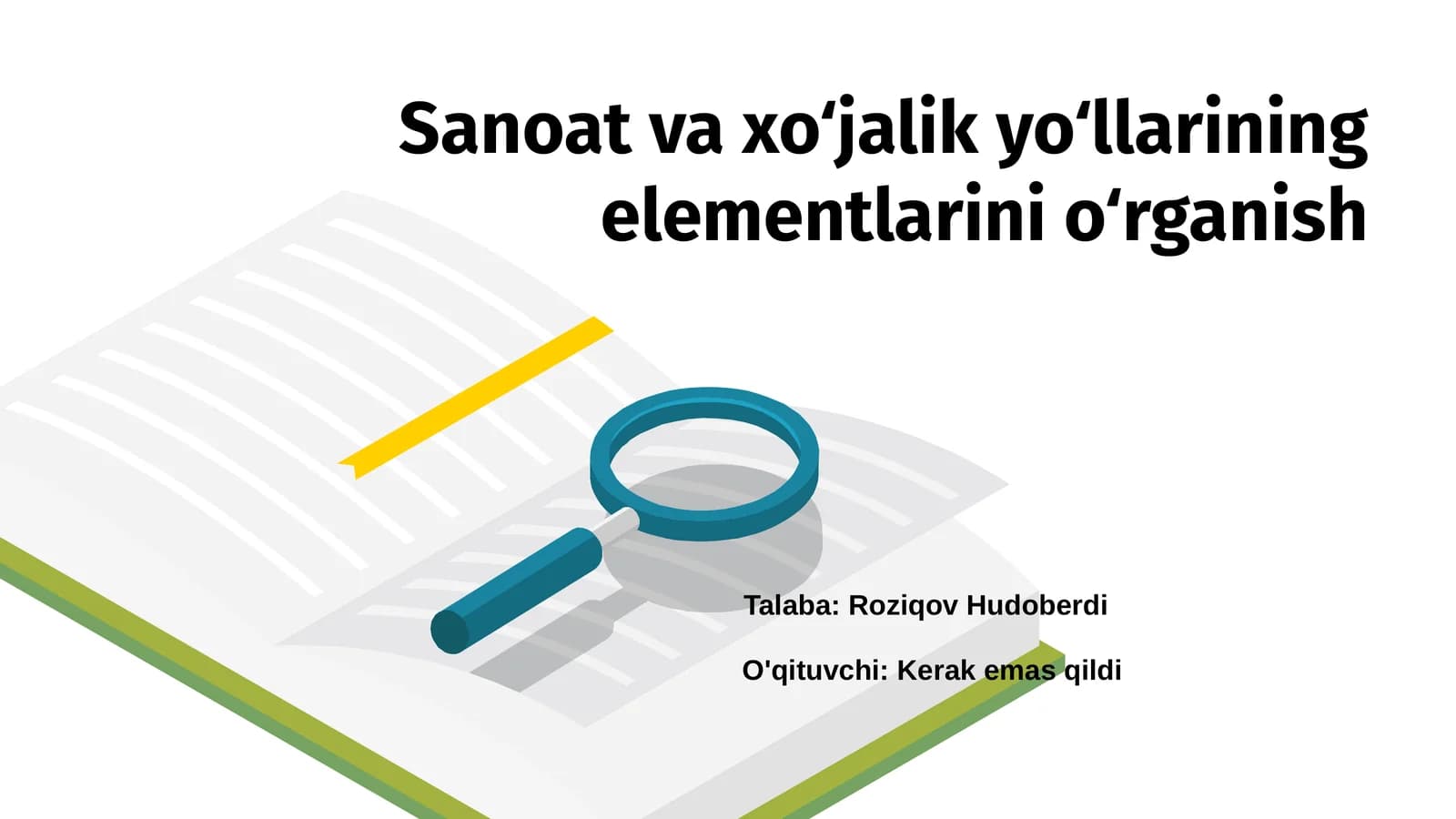 Sanoat va xoʻjalik yoʻllarining elementlarini oʻrganish