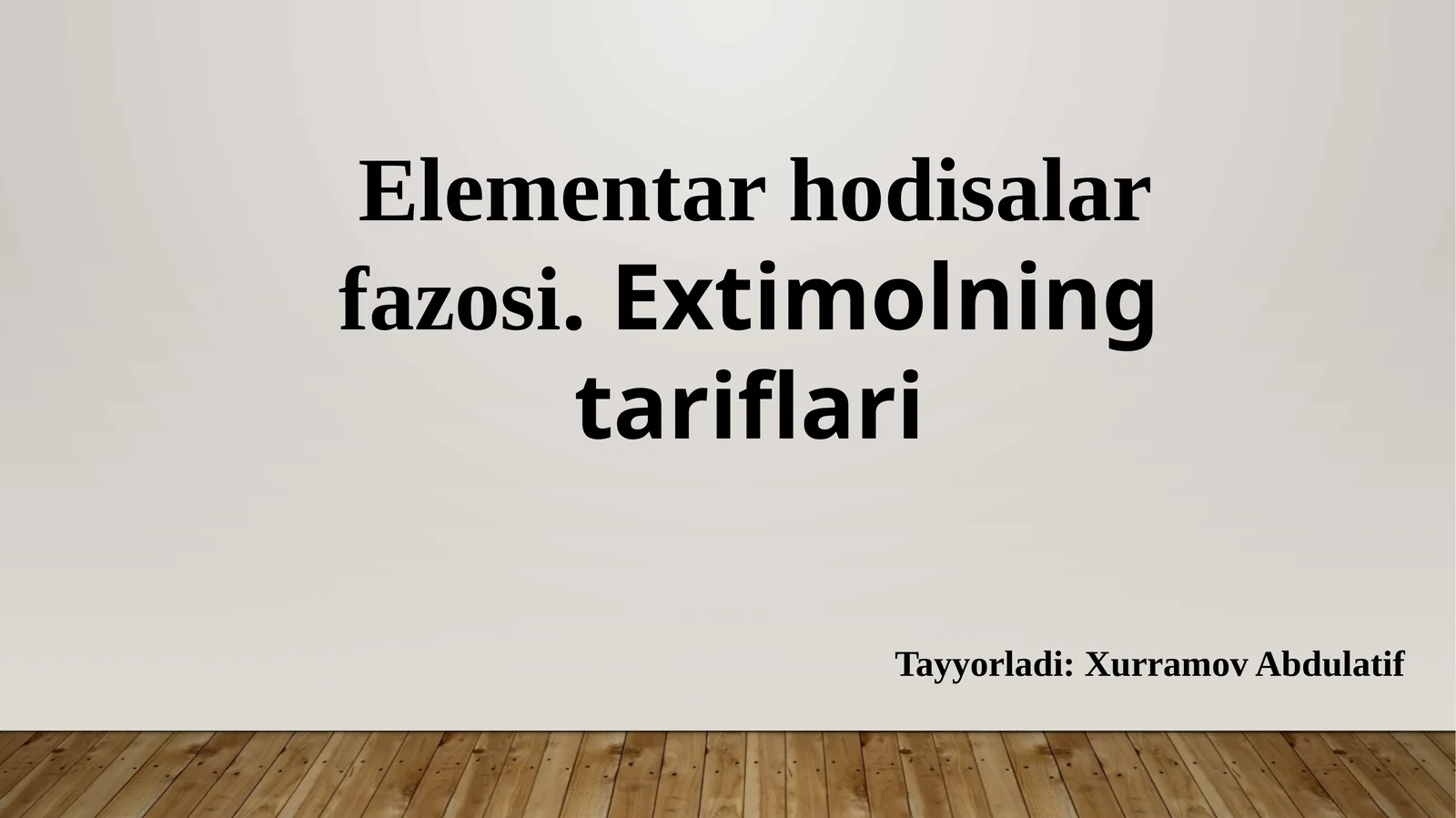 Elementar hodisalar fazosi. Extimolning tariflari