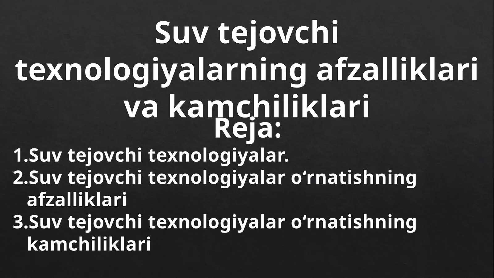 Suv tejovchi texnologiyalarning afzalliklari va kamchiliklari
