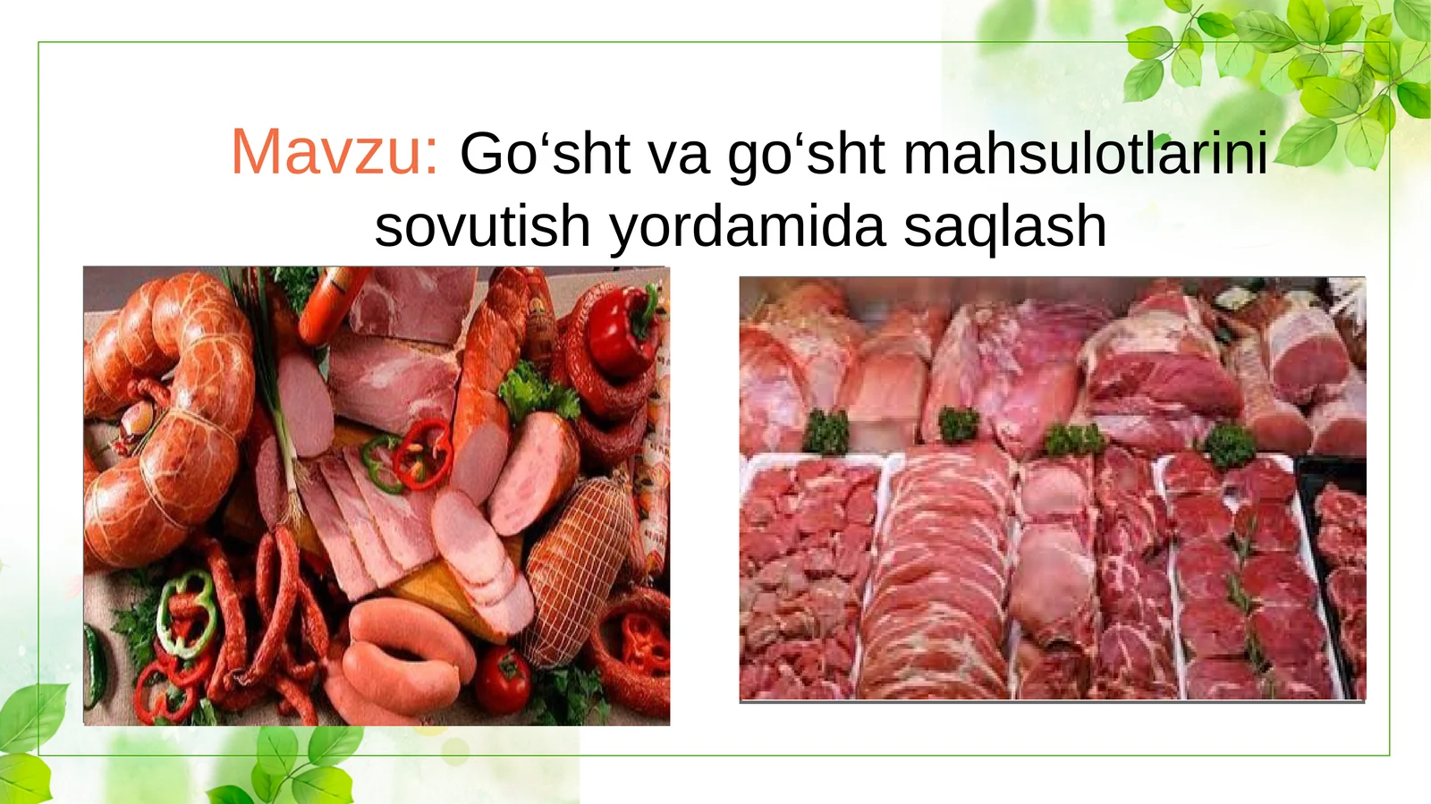 Go‘sht va go‘sht mahsulotlarini sovutish yordamida saqlash