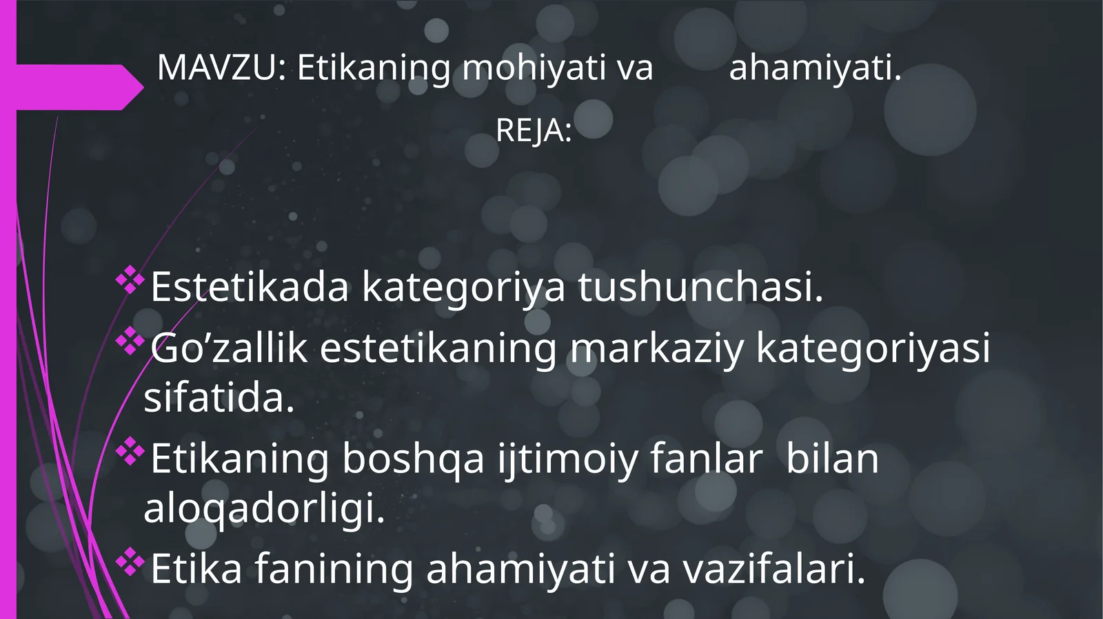 Etikaning mohiyati va ahamiyati