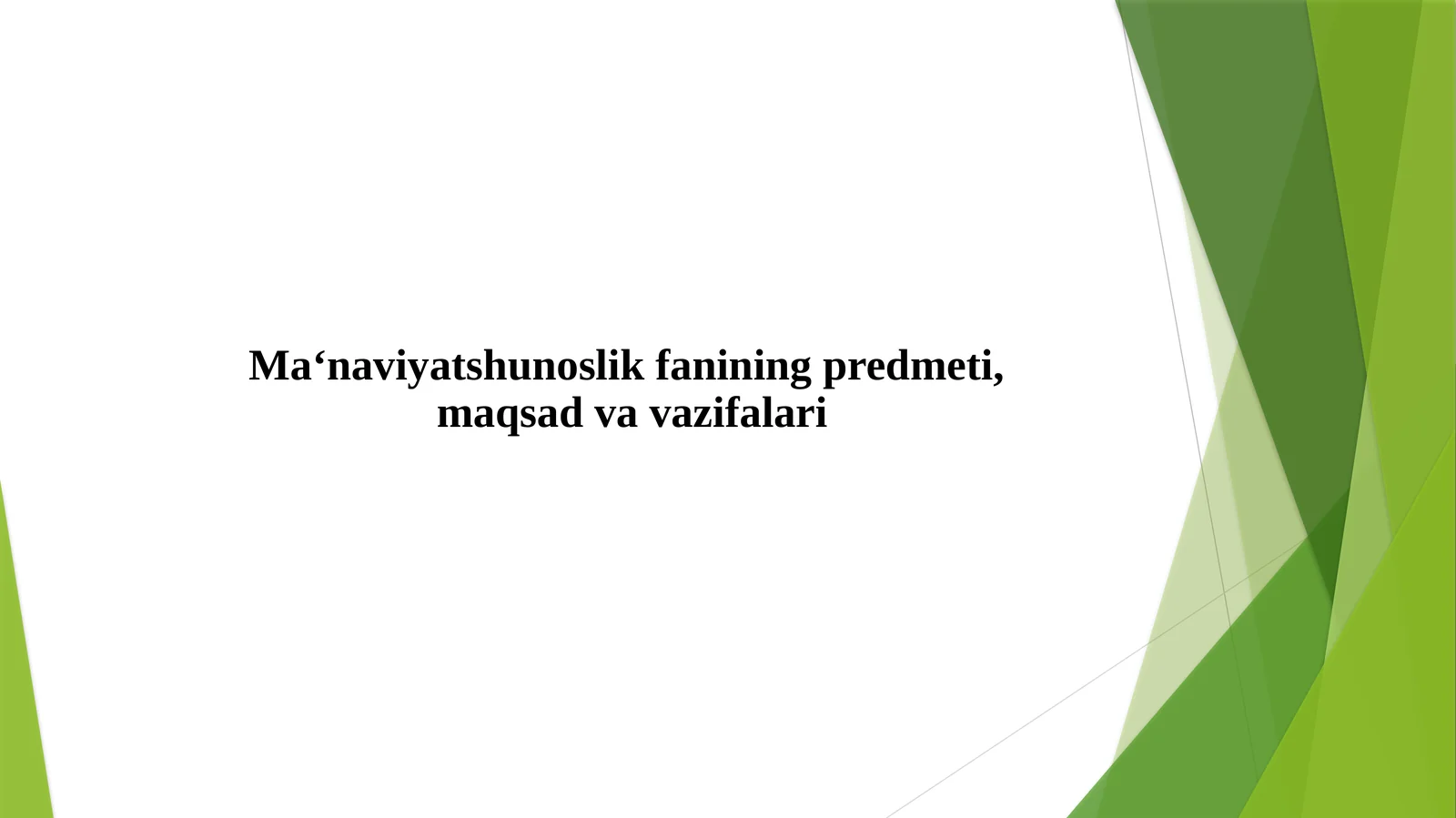 Ma‘naviyatshunoslik fanining predmeti, maqsad va vazifalari