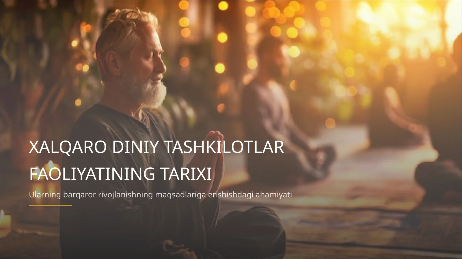 Xalqaro diniy tashkilotlar faoliyatining tarixi va ularning barqaror rivojlanishi