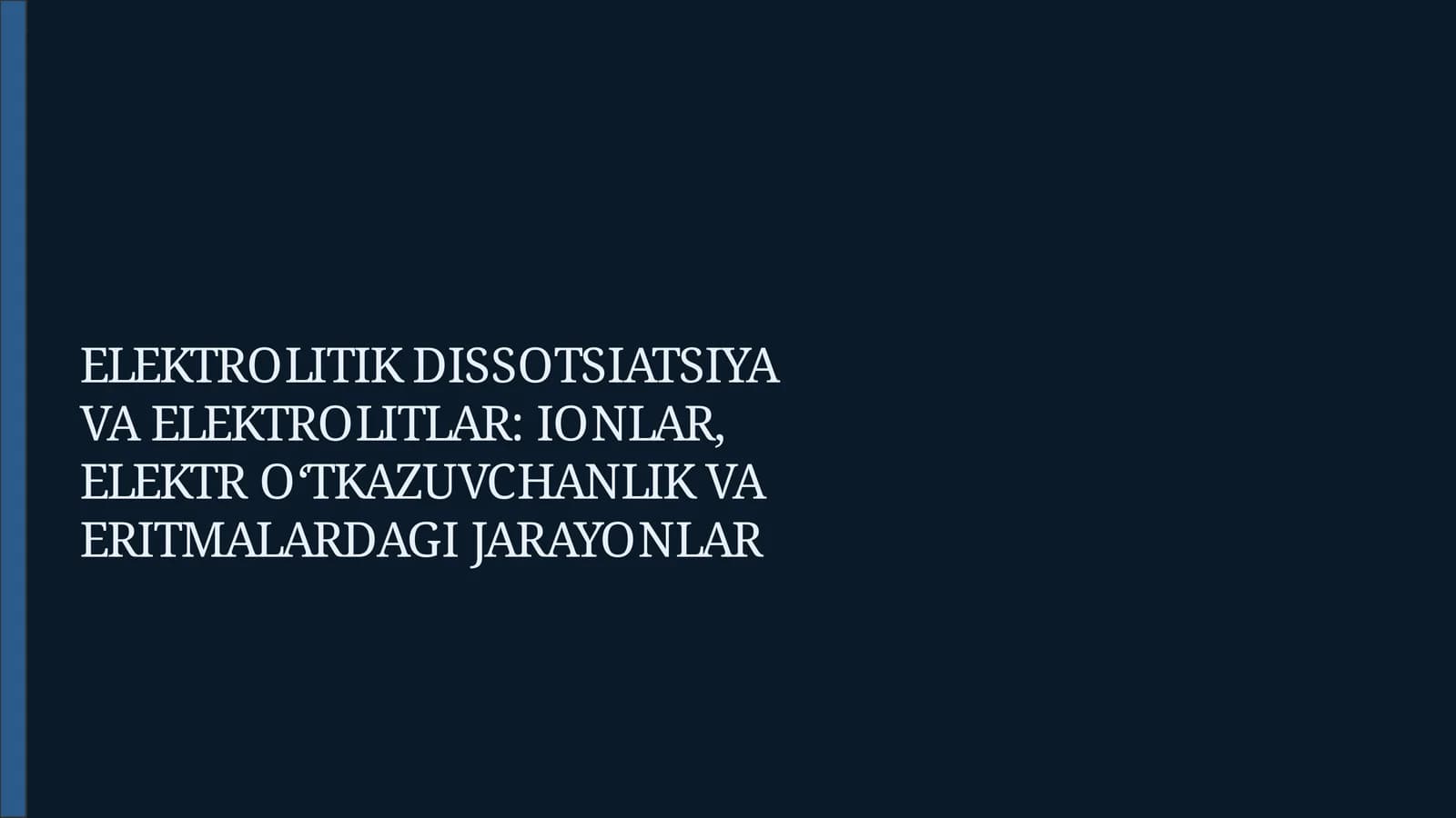 ELEKTROLITIK DISSOTSIATSIYA VA ELEKTROLITLAR: IONLAR, ELEKTR O‘TKAZUVCHANLIK VA ERITMALARDAGI JARAYONLAR