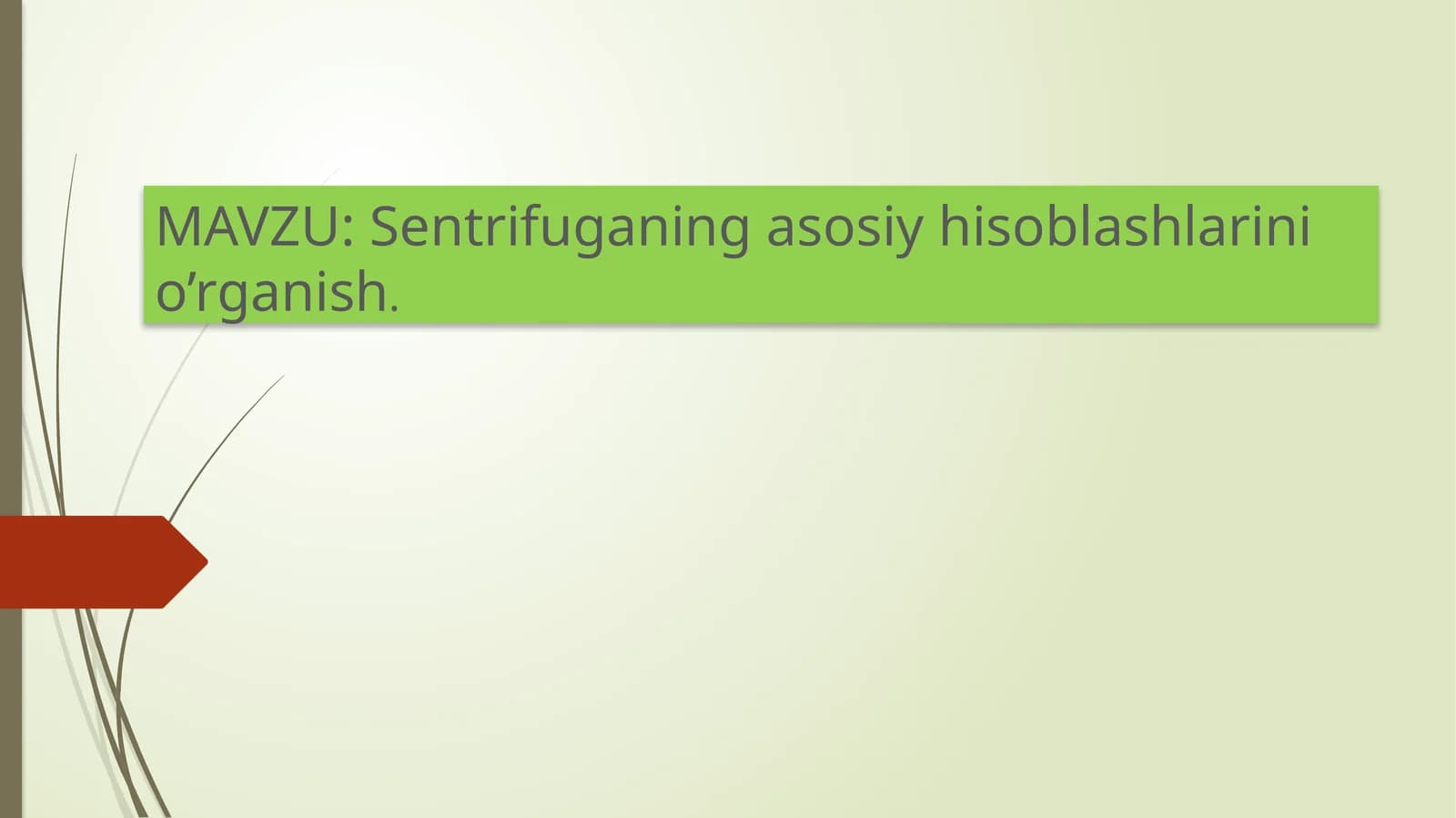 Sentrifuganing asosiy hisoblashlarini o’rganish.