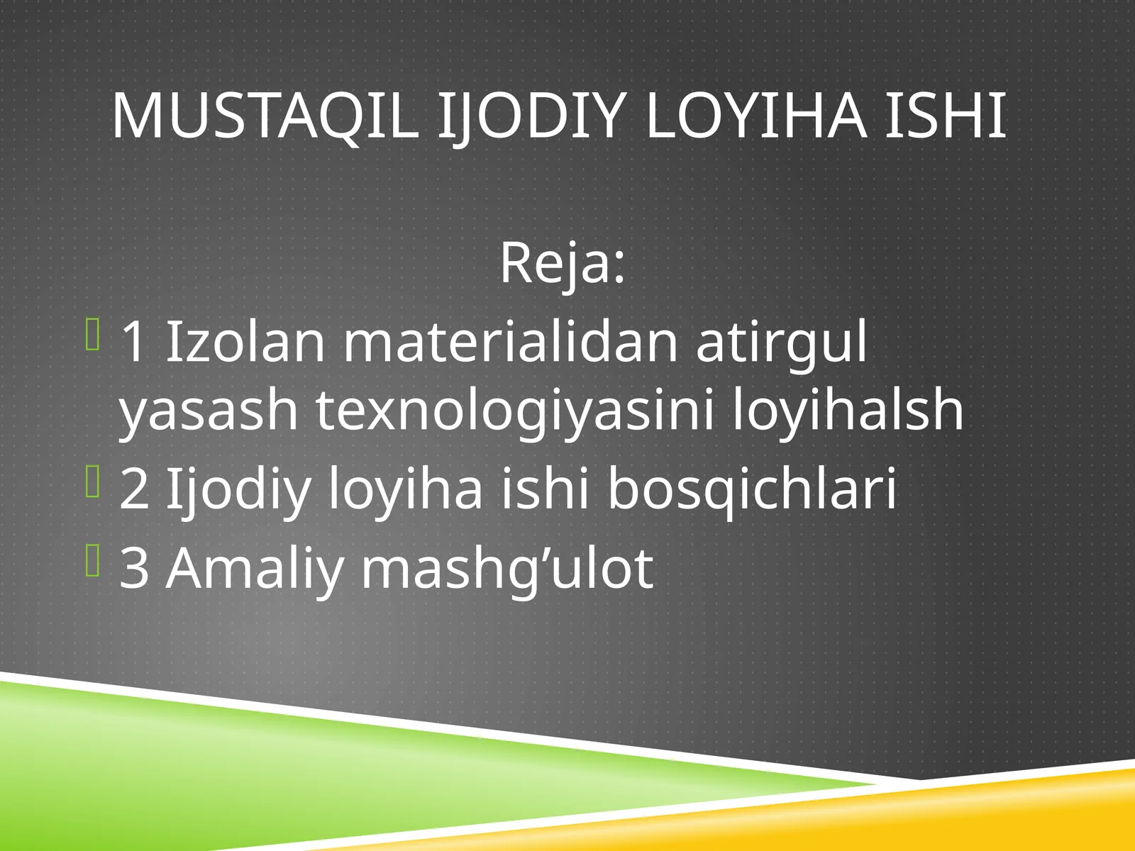 Mustaqil ijodiy loyiha ishi