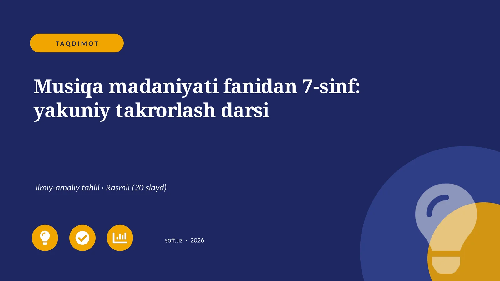 Musiqa madaniyati fanidan 7-sinf: yakuniy takrorlash darsi
