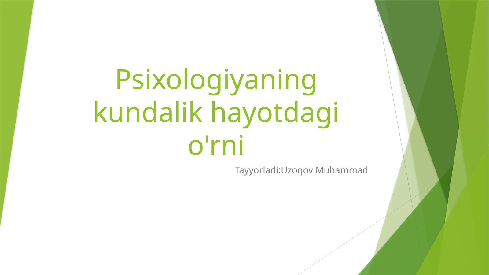 Psixologiyaning kundalik hayotdagi o'rni