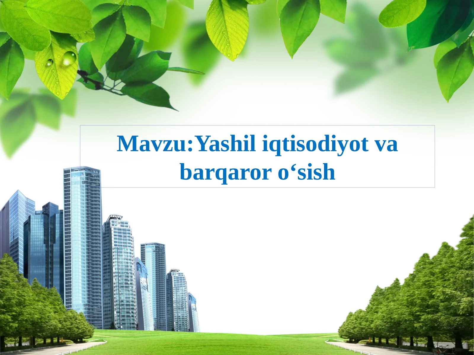 Yashil iqtisodiyot va barqaror o‘sish