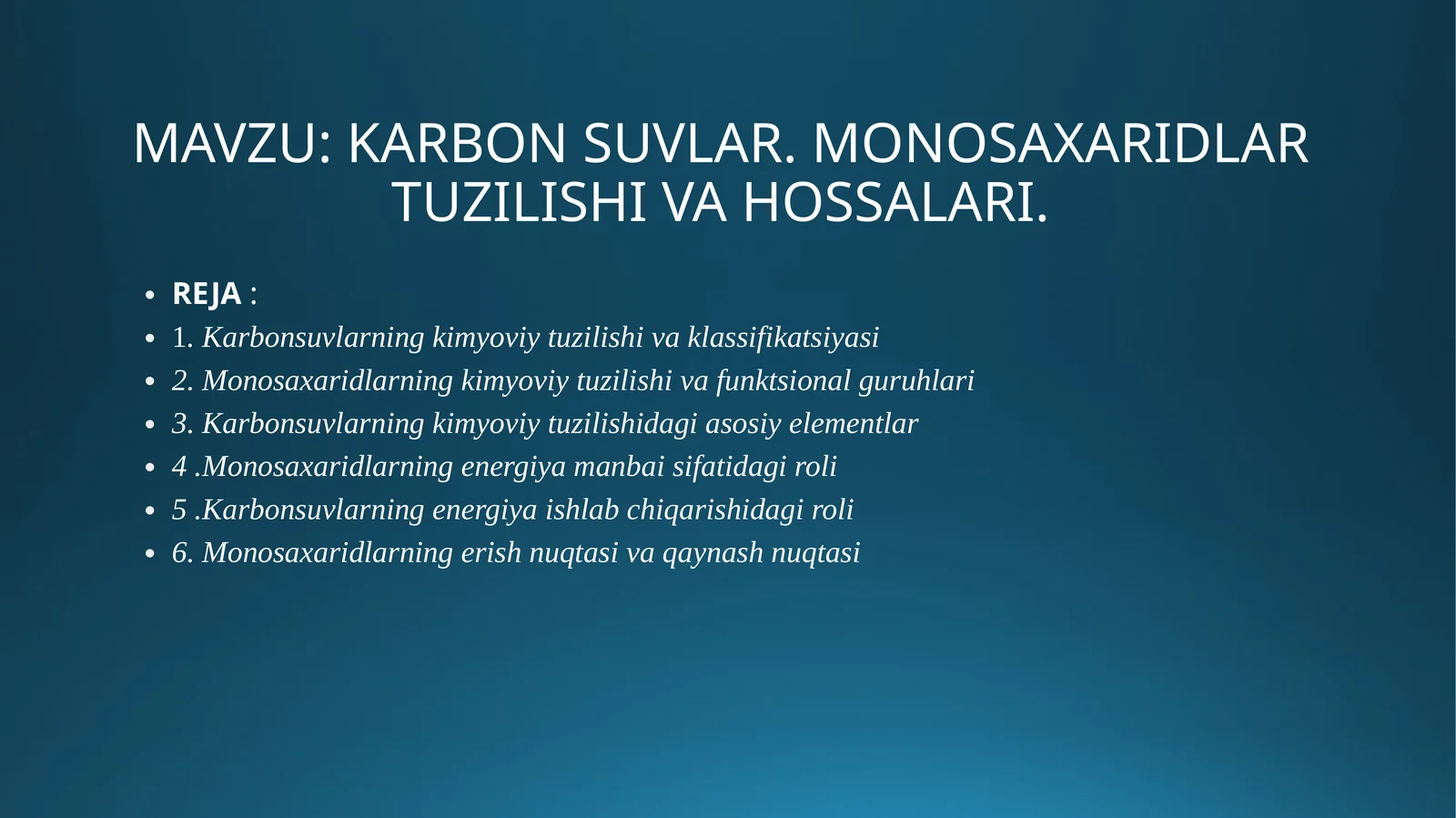 KARBON SUVLAR. MONOSAXARIDLAR  TUZILISHI VA HOSSALARI.