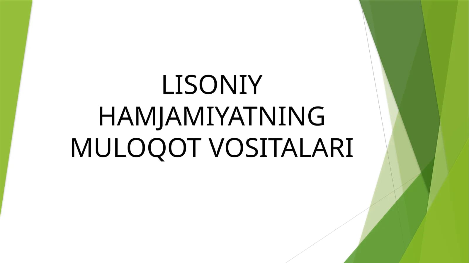 LISONIY HAMJAMIYATNING MULOQOT VOSITALARI