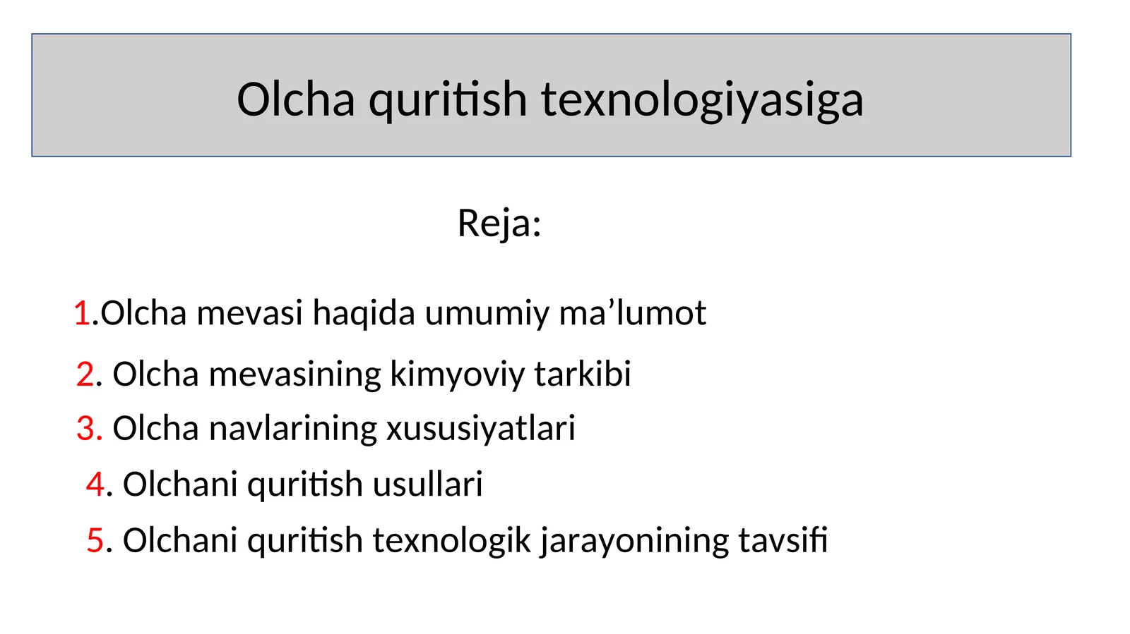Olcha quritish texnologiyasiga