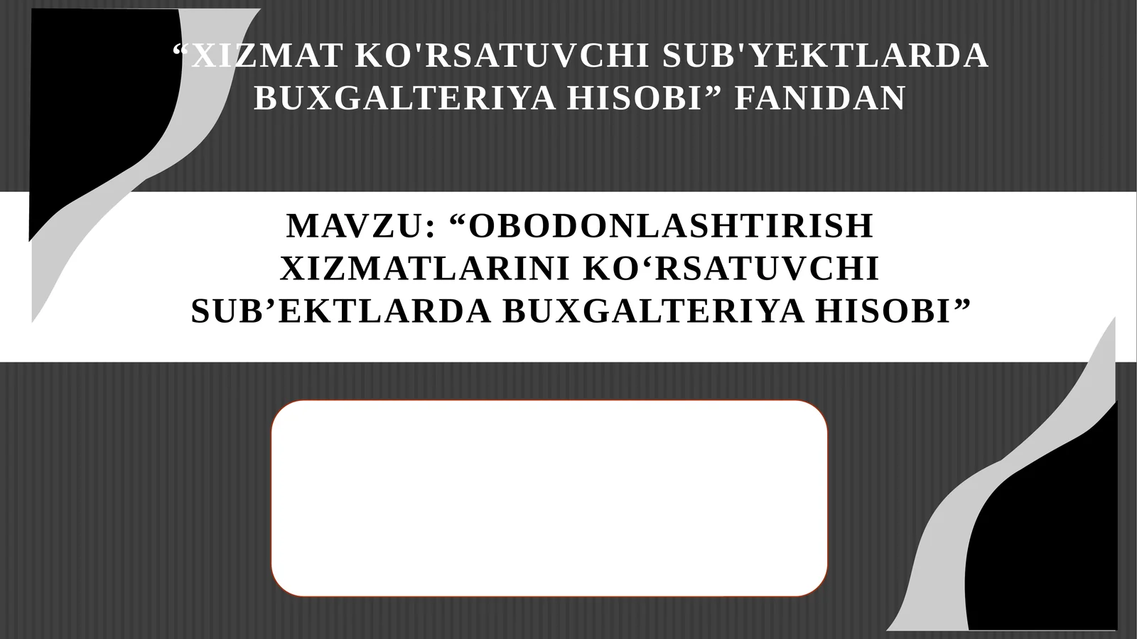 OBODONLASHTIRISH XIZMATLARINI KO‘RSATUVCHI SUB’EKTLARDA BUXGALTERIYA HISOBI