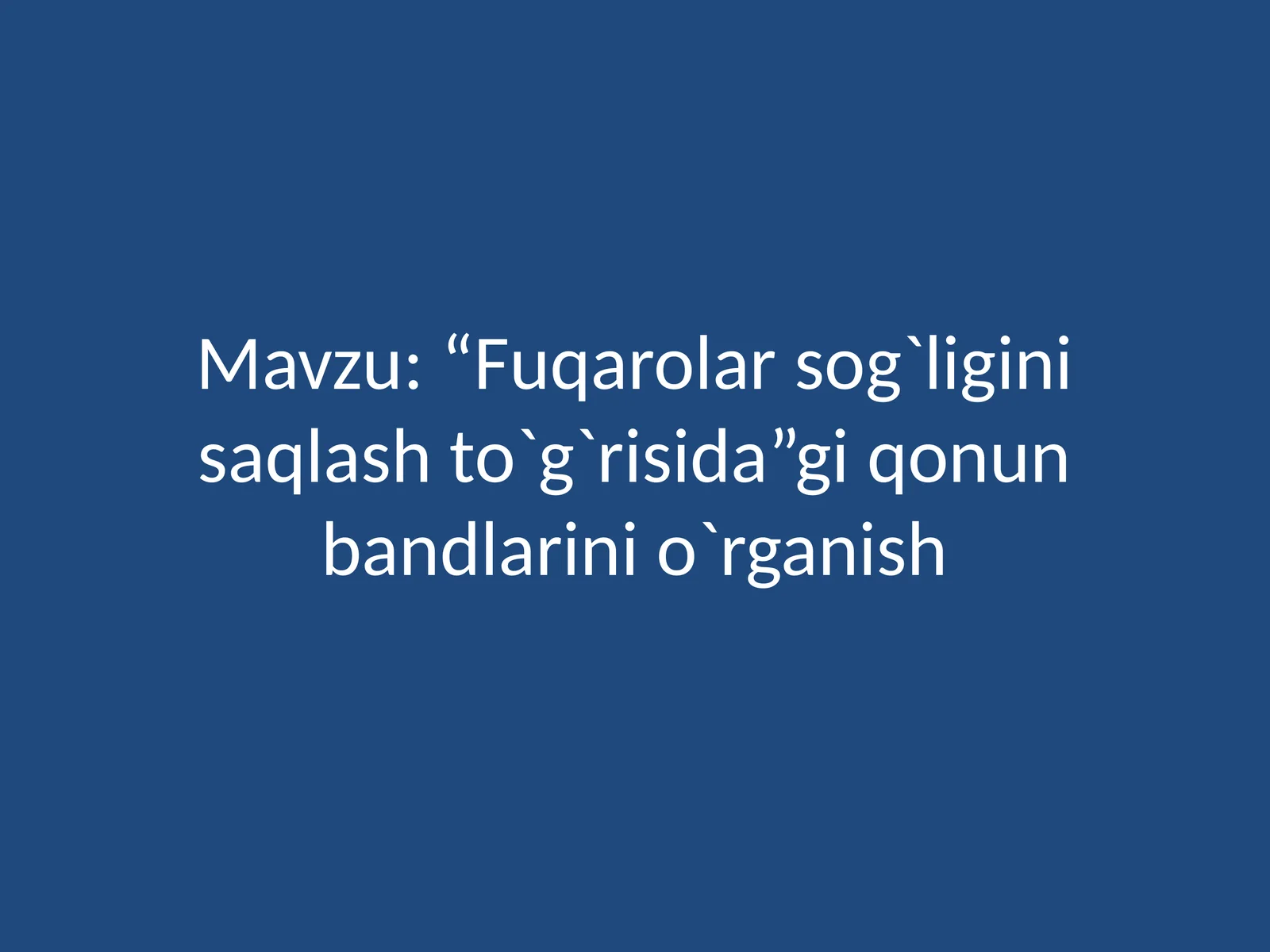 “Fuqarolar sog`ligini saqlash to`g`risida”gi qonun bandlarini o`rganish