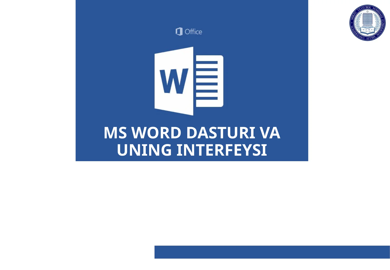 MS WORD DASTURI VA UNING INTERFEYSI