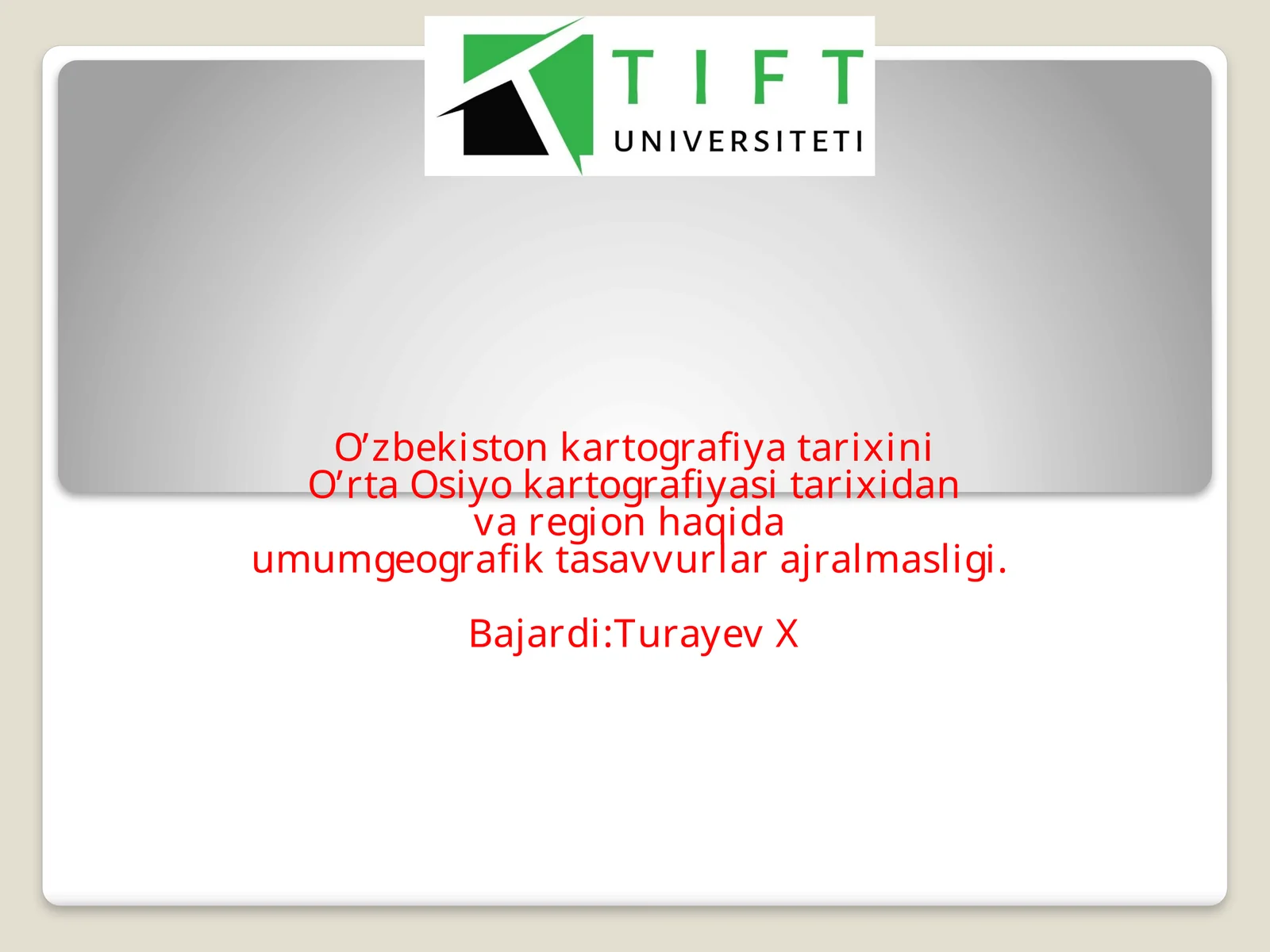 O’zbekiston kartografiya tarixini O’rta Osiyo kartografiyasi tarixidan va region haqida umumgeografik tasavvurlar ajralmasligi